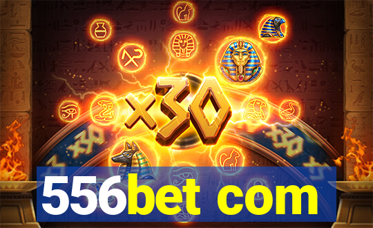 556bet com